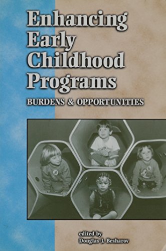 9780878686056: Enhancing Early Childhood Programs: Burdens & Opportunities.
