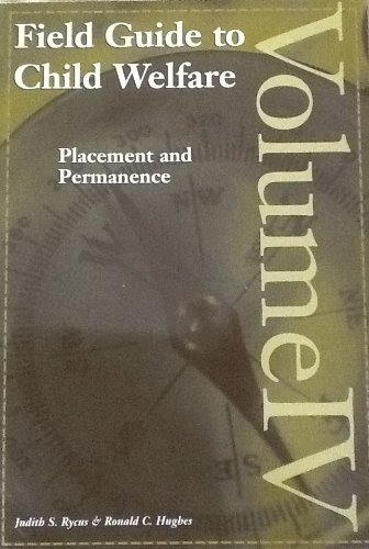 Imagen de archivo de Field Guide to Child Welfare: Placement and Permanence a la venta por ThriftBooks-Atlanta