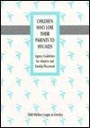 9780878686315: Children Who Lose Their Parents to HIV/Aids: Agency Guidelines for Adoptive and Kinship Placement
