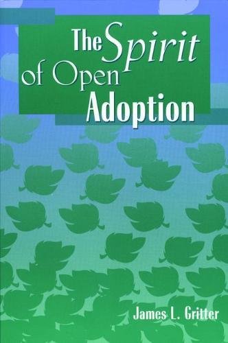 Stock image for The Spirit of Open Adoption for sale by Better World Books