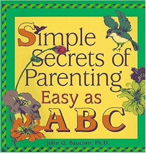 Beispielbild fr Simple Secrets of Parenting: Easy as ABC zum Verkauf von Colorado's Used Book Store