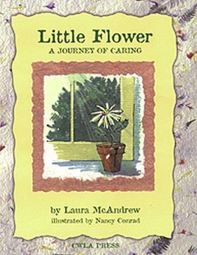 Stock image for Little Flower: A Journey of Caring for sale by Half Price Books Inc.