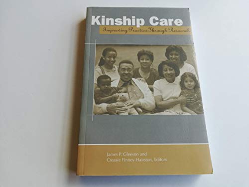 Imagen de archivo de Kinship Care: Improving Practice Through Research a la venta por Granada Bookstore,            IOBA