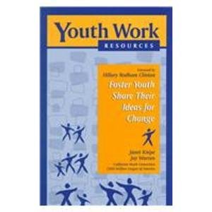 Stock image for Foster Youth Share Their Ideas for Change (Cwla Youth Work Resources Series, 3) for sale by Wonder Book