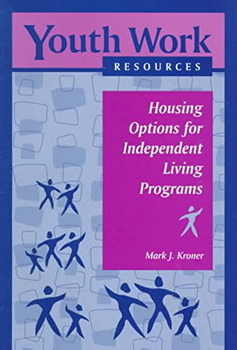 Beispielbild fr Housing Options for Independent Living Programs (Youth Work Resources) zum Verkauf von Wonder Book