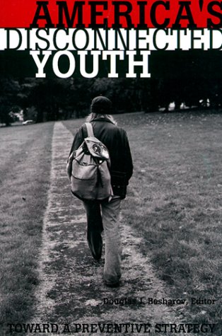 Stock image for America's Disconnected Youth: Toward a Preventative Strategy for sale by 2Vbooks