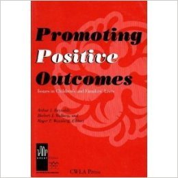 Beispielbild fr Promoting Positive Outcomes: Issues in Children's and Families' Lives (The University of Illinois at Chicago Series on Children and Youth) zum Verkauf von Wonder Book