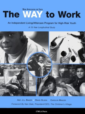 Stock image for The Way to Work: An Independent Living/After Program for High-Risk Youth for sale by Firefly Bookstore