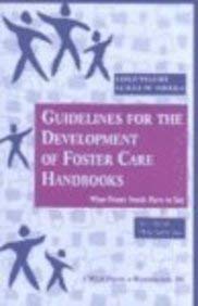 Beispielbild fr Guidelines for Development of Foster Care Handbooks: What Foster Youth Have to Say zum Verkauf von Sunny Day Books