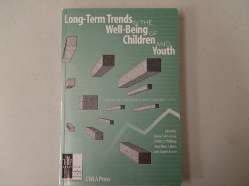 Stock image for Long-Term Trends in the Well-Being of Children and Youth (Issues in Children's and Families' Lives) for sale by HPB-Ruby
