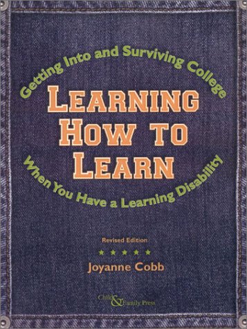 Beispielbild fr Learning How to Learn: Getting Into and Surviving College When You Have a Learning Disability zum Verkauf von ThriftBooks-Atlanta