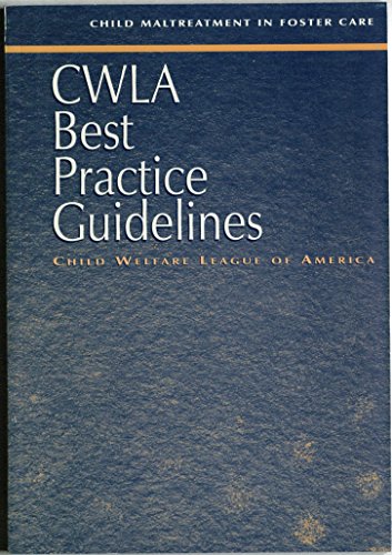 9780878688951: Cwla Best Practice Guidelines: Child Maltreatment in Foster Care