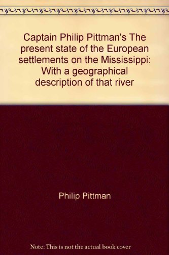 Captain Philip Pittman S The Present State Of The Eu