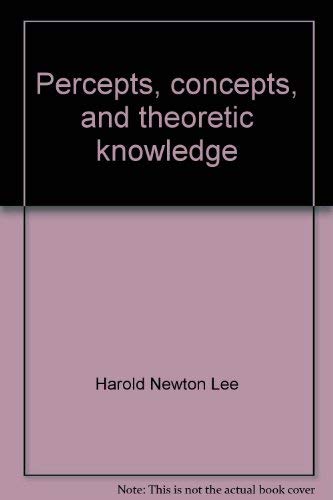 Beispielbild fr Percepts, concepts, and theoretic knowledge;: A study in epistemology zum Verkauf von BooksRun