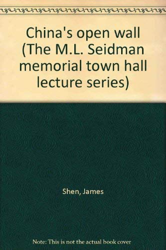 9780878700158: China's open wall (The M.L. Seidman memorial town hall lecture series)