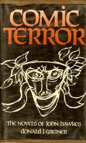 9780878700172: Comic terror: The novels of John Hawkes