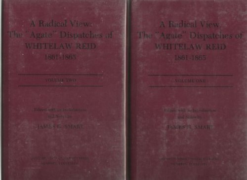 9780878700318: A Radical View: the "Agate" Dispatches of Whitelaw Reid 1861-1865, 2 Vols.