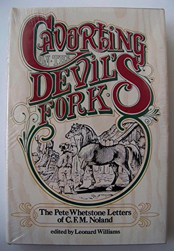 9780878700479: Cavorting on the Devils Fork: The Pete Whetstone letters of C.F.M. Noland