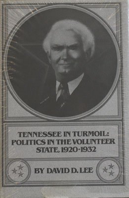 9780878700486: Tennessee in turmoil: Politics in the Volunteer State, 1920-1932