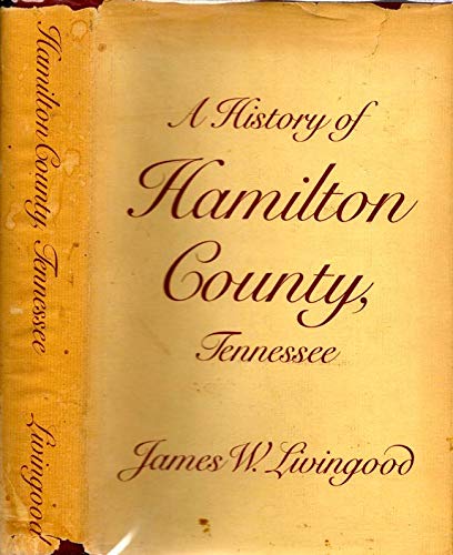 Imagen de archivo de A History of Hamilton County, Tennessee a la venta por Better World Books