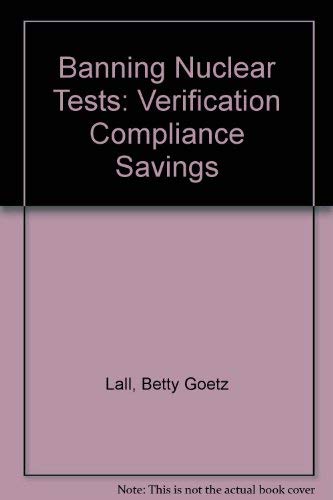 Beispielbild fr Banning Nuclear Tests: Verification Compliance Savings zum Verkauf von Robinson Street Books, IOBA