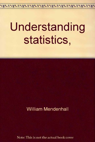 Understanding statistics, (9780878720132) by Mendenhall, William