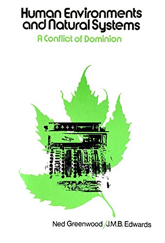 Stock image for Human Environments and Natural Systems. A conflict of Dominion. for sale by Eryops Books