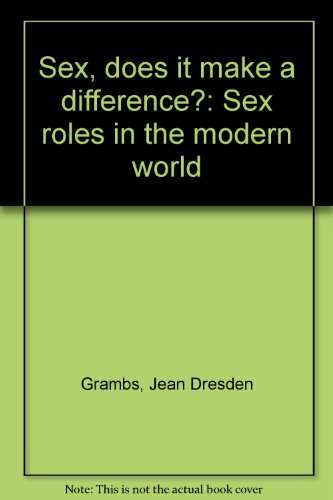 Stock image for Sex, Does It Make a Difference? : Sex Roles in the Modern World for sale by Better World Books