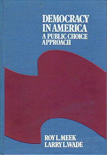 Stock image for Democracy in America: A Public Choice Approach for sale by BookDepart