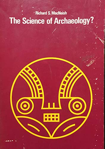 The science of archaeology? (9780878721535) by MacNeish, Richard S