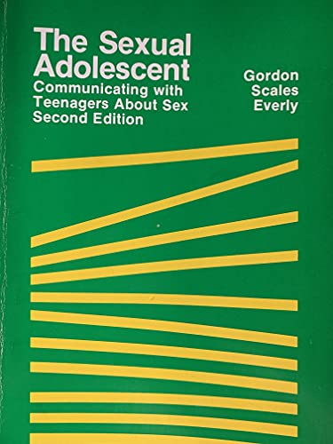 Stock image for The Sexual Adolescent : Communicating with Teenagers about Sex for sale by Better World Books