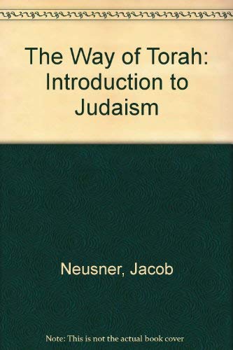 Imagen de archivo de The Way of Torah: An Introduction to Judaism (The Religious Life of Man Series) a la venta por SecondSale