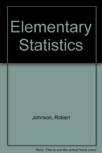 Elementary statistics (9780878722327) by Robert R. Johnson; Bernard R. Siskin