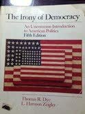 Imagen de archivo de The Irony of Democracy : An Uncommon Introduction to American Politics a la venta por Better World Books