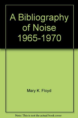 Beispielbild fr A Bibliography of Noise 1965-1970 zum Verkauf von GuthrieBooks