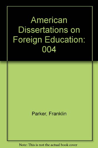 American Dissertations on Foreign Education (9780878750436) by Parker, Franklin