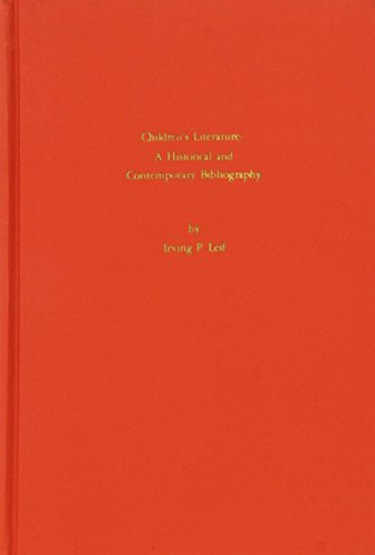 Imagen de archivo de Children's Literature : A Historical and Contemporary Bibliography Leif, Irving P. a la venta por A Squared Books (Don Dewhirst)