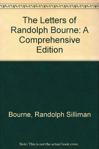 The Letters of Randolph Bourne: A Comprehensive Edition (9780878751907) by Eric J. Sandeen