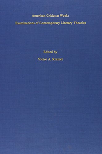 Beispielbild fr American Critics at Work: Examinations of Contemporary Literary Theory zum Verkauf von Books From California