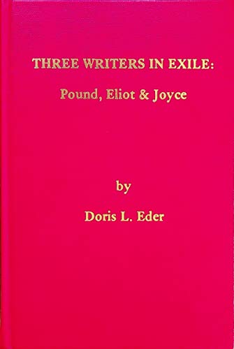 Beispielbild fr Three Writers In Exile: Pound, Eliot & Joyce zum Verkauf von Catnap Books