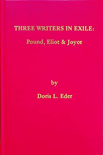 Stock image for Three Writers in Exile : Pound, Eliot and Joyce for sale by Better World Books
