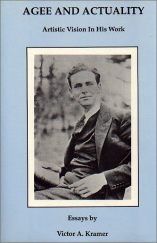 Stock image for James Agee and Actuality: Artistic Vision in His Work for sale by HPB-Diamond