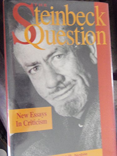 Stock image for The Steinbeck Question : New Essays in Criticism for sale by Better World Books