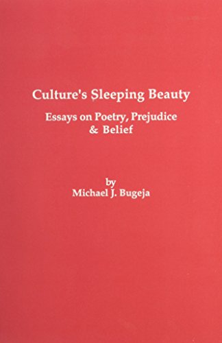 Imagen de archivo de Culture's Sleeping Beauty: Essays on Poetry, Prejudice & Belief a la venta por The Unskoolbookshop