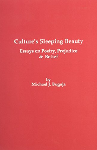 Stock image for Culture's Sleeping Beauty: Essays on Poetry, Prejudice & Belief for sale by The Unskoolbookshop