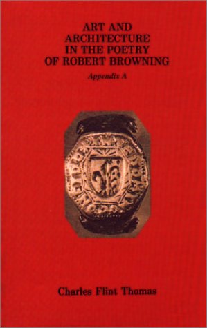 Beispielbild fr Art and Architecture in the Poetry of Robert Browning : Appendix A zum Verkauf von Better World Books
