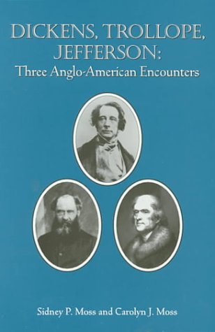 Beispielbild fr Dickens, Trollope, Jefferson: Three Anglo-American Encounters zum Verkauf von HPB-Red