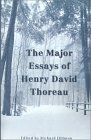Beispielbild fr The Major Essays of Henry David Thoreau zum Verkauf von HPB Inc.