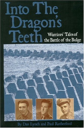 Beispielbild fr Into the Dragons Teeth: Warriors Tales of the Battle of the Bulge zum Verkauf von Bulk Book Warehouse