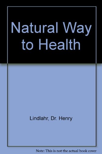 Beispielbild fr The Natural Way to Health zum Verkauf von Webster's Bookstore Cafe, Inc.